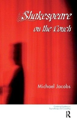Cover for Michael Jacobs · Shakespeare on the Couch - The United Kingdom Council for Psychotherapy Series (Innbunden bok) (2019)