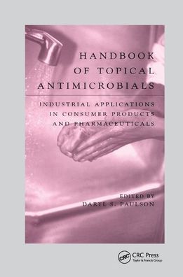 Cover for Daryl S. Paulson · Handbook of Topical Antimicrobials: Industrial Applications in Consumer Products and Pharmaceuticals (Paperback Book) (2019)