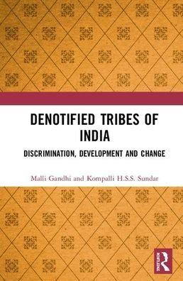 Cover for Malli Gandhi · Denotified Tribes of India: Discrimination, Development and Change (Hardcover Book) (2019)