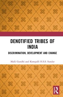 Cover for Malli Gandhi · Denotified Tribes of India: Discrimination, Development and Change (Hardcover Book) (2019)