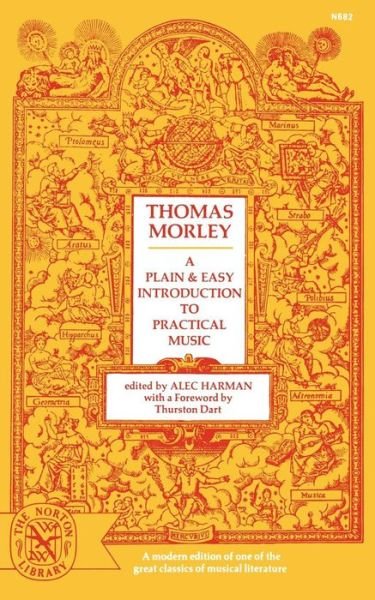 A Plain and Easy Introduction to Practical Music - Thomas Morley - Libros - WW Norton & Co - 9780393006827 - 30 de julio de 2008