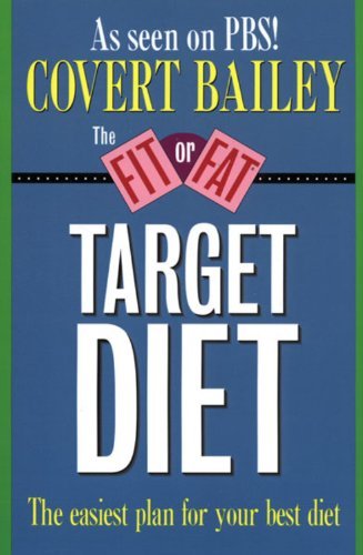 Cover for Covert Bailey · The Fit or Fat Target Diet: the Easiest Plan for Your Best Diet (Paperback Book) [Reissue edition] (1989)