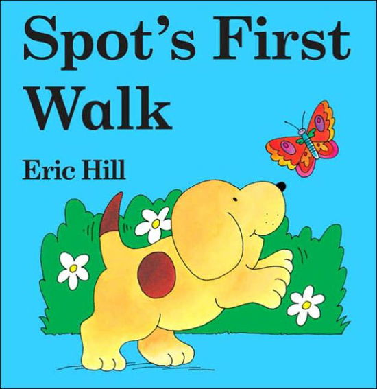 Spot's First Walk - Eric Hill - Books - Putnam Juvenile - 9780399244827 - October 6, 2005