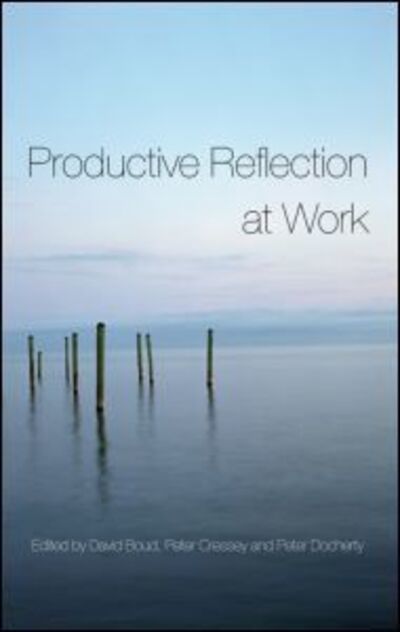 Productive Reflection at Work: Learning for Changing Organizations (Gebundenes Buch) (2005)