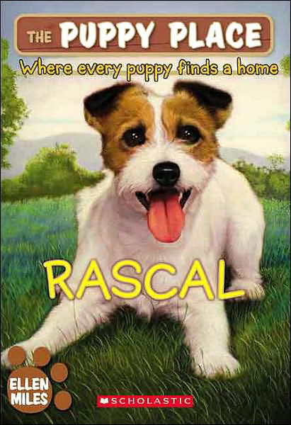 Rascal (The Puppy Place #4) - Ellen Miles - Libros - Scholastic Paperbacks - 9780439793827 - 1 de marzo de 2007