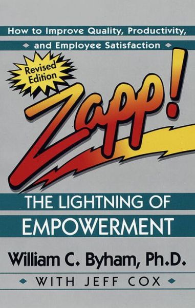 Cover for Jeff Cox · Zapp! the Lightning of Empowerment: How to Improve Quality, Productivity, and Employee Satisfaction (Paperback Book) [Revised edition] (1997)