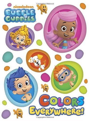 Cover for Random House · Colors Everywhere! (Bubble Guppies) (Bright &amp; Early Board Books (Tm)) (Board book) [Nov Brdbk edition] (2013)