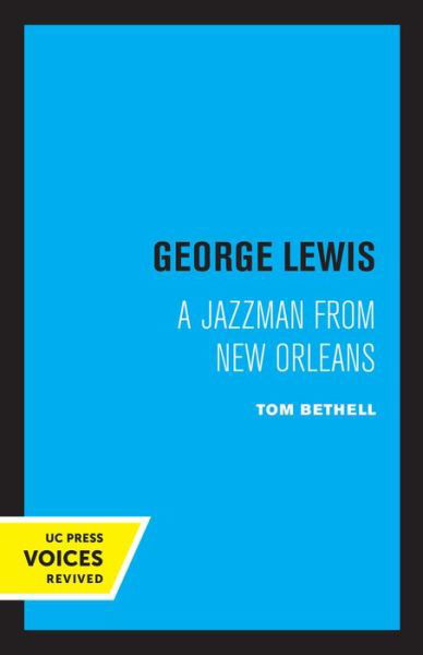Cover for Tom Bethell · George Lewis: A Jazzman from New Orleans (Pocketbok) (2022)