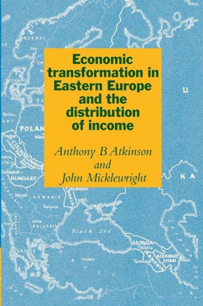 Cover for Atkinson, Anthony Barnes (University of Cambridge) · Economic Transformation in Eastern Europe and the Distribution of Income (Pocketbok) (1992)