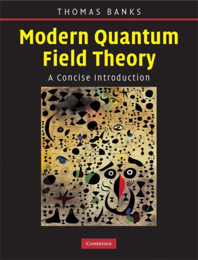 Cover for Tom Banks · Modern Quantum Field Theory: A Concise Introduction (Hardcover Book) (2008)