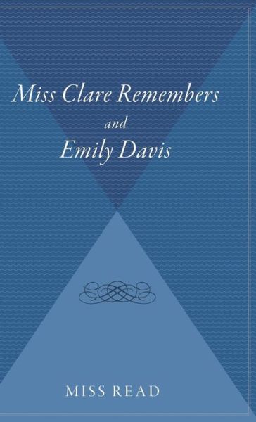 Cover for Miss Read · Miss Clare Remembers and Emily Davis (Hardcover Book) (2007)