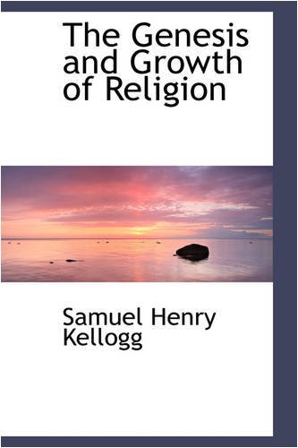 Cover for Samuel Henry Kellogg · The Genesis and Growth of Religion (Pocketbok) (2008)