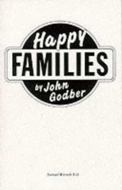 Cover for John Godber · Happy Families - Acting Edition S. (Paperback Book) (1992)