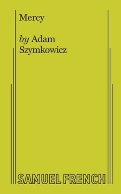 Cover for Adam Szymkowicz · Mercy (Taschenbuch) (2019)