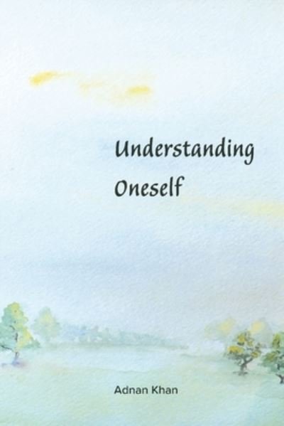 Cover for Adnan Khan · Understanding Oneself (Pocketbok) (2021)
