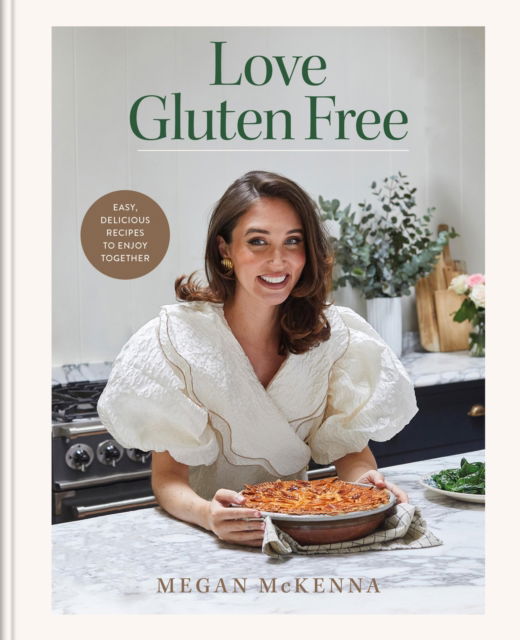 Cover for Megan McKenna · Love Gluten Free: Easy, delicious recipes to enjoy together (Inbunden Bok) (2025)