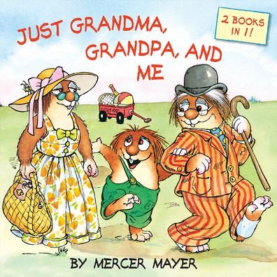 Cover for Mercer Mayer · Just Grandma, Grandpa, and Me (Hardcover bog) (2016)