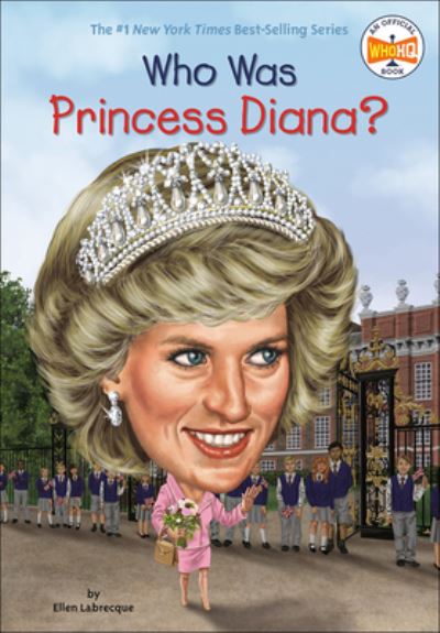 Cover for Ellen Labrecque · Who Was Princess Diana? (Hardcover Book) (2017)