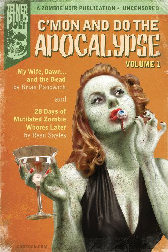 Cover for Ryan Sayles · C'mon and Do the Apocalypse: Volume 1 (Paperback Book) (2013)