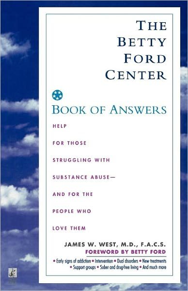 The Betty Ford Center Book of Answers - James W. West - Livros - Gallery Books - 9780671001827 - 1 de fevereiro de 1997