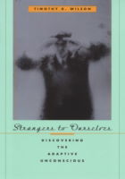 Cover for Timothy D. Wilson · Strangers to Ourselves: Discovering the Adaptive Unconscious (Paperback Bog) (2004)