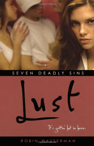 Cover for Robin Wasserman · Lust (Seven Deadly Sins) (Paperback Book) (2005)