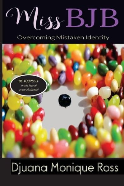 Cover for Djuana M. Ross · Miss BJB : Overcoming Mistaken Identity (Taschenbuch) (2017)