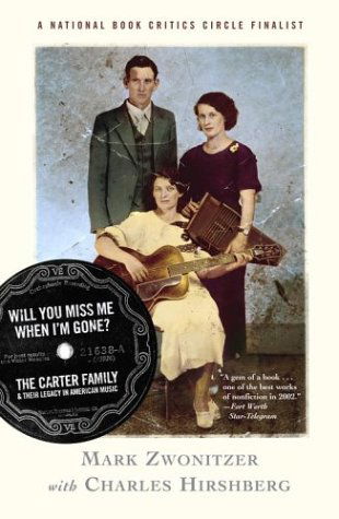 Will You Miss Me when I'm Gone: the Carter Family and Their Legacy in American Music - Mark Zwonitzer - Books - Simon & Schuster - 9780743243827 - February 23, 2004