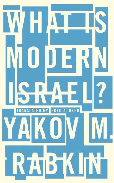 Cover for Yakov M. Rabkin · What is Modern Israel? (Hardcover Book) (2016)