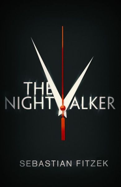 The Nightwalker - Sebastian Fitzek - Bøker - Little, Brown Book Group - 9780751556827 - 28. juli 2016