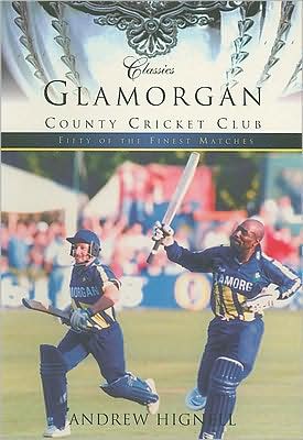 Cover for Andrew Hignell · Glamorgan County Cricket Club (Classic Matches) (Paperback Book) (2001)