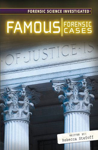 Cover for Rebecca Stefoff · Famous Forensic Cases (Forensic Science Investigated) (Hardcover Book) (2009)