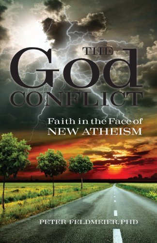 Cover for Peter Feldmeier Phd · The God Conflict: Faith in the Face of New Atheism (Paperback Book) (2014)