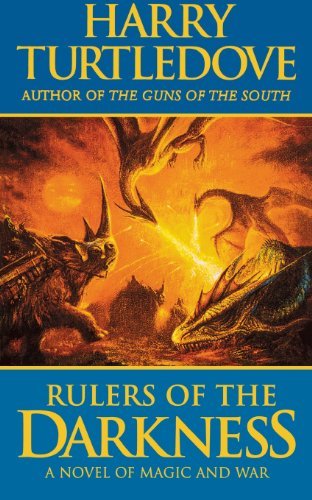 Rulers of the Darkness - Harry Turtledove - Books - Tor Books - 9780765333827 - March 20, 2002