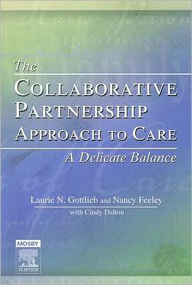 Cover for Laurie N. Gottlieb · The Collaborative Partnership Approach to Care - A Delicate Balance: Revised Reprint (Paperback Book) [2 Revised edition] (2005)