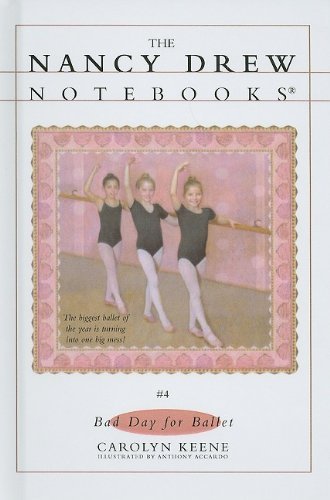 Cover for Carolyn Keene · Bad Day for Ballet (Nancy Drew Notebooks #4) (Hardcover bog) (1995)