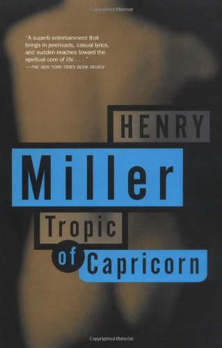 Tropic of Capricorn - Henry Miller - Kirjat - Avalon Travel Publishing - 9780802151827 - torstai 13. tammikuuta 1994