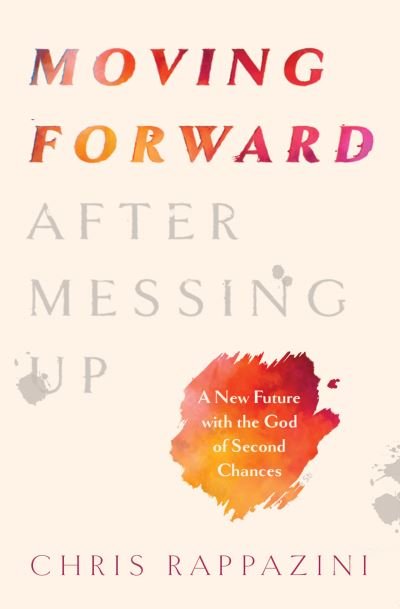 Chris Rappazini · Moving Forward after Messing Up (Book) (2024)