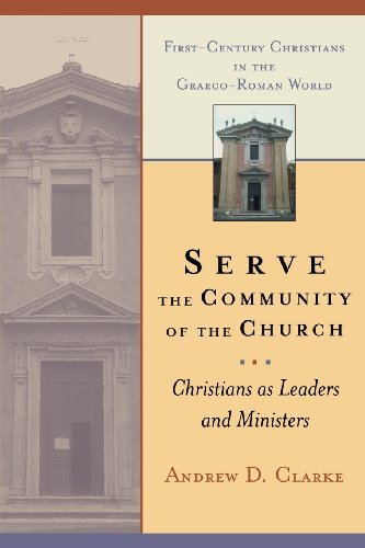 Cover for Andrew D. Clarke · Serve the Community of the Church: Christians As Leaders and Ministers (First-century Christians in the Graeco-roman World) (Paperback Bog) (2000)