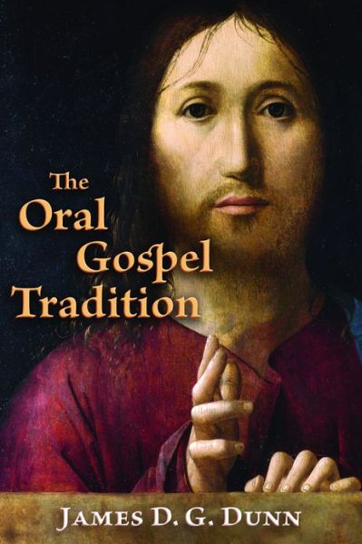 Cover for James D. G. Dunn · Oral Gospel Tradition (Paperback Book) (2013)