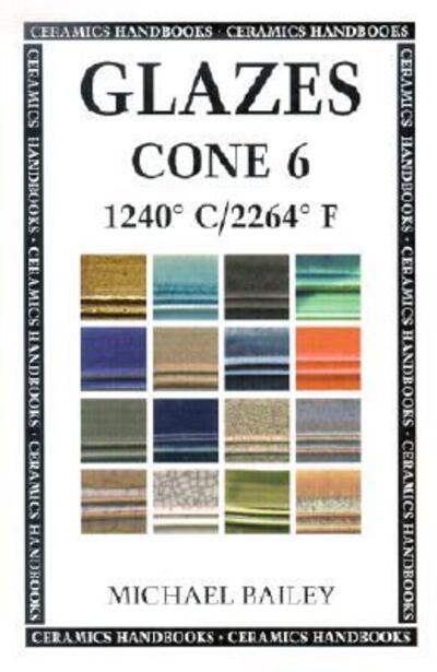 Cover for Michael Bailey · Glazes Cone 6: 1240 C / 2264 F - Ceramics Handbook S. (Paperback Book) (2001)