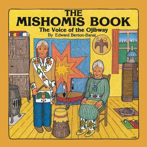 Cover for Edward Benton-Banai · The Mishomis Book: The Voice of the Ojibway (Paperback Book) (2010)