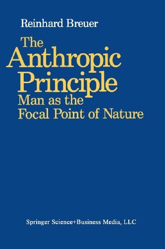 Cover for Breuer · The Anthropic Principle: Man as the Focal Point of Nature (Paperback Bog) [1991 edition] (1990)