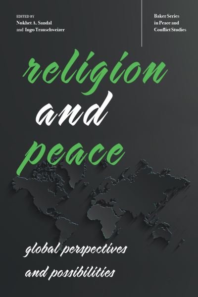 Cover for Nukhet A. Sandal · Religion and Peace: Global Perspectives and Possibilities - Baker Series in Peace and Conflict Studies (Hardcover bog) (2022)