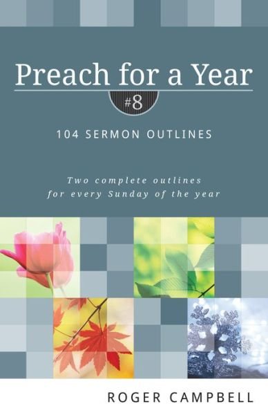 Cover for Roger Campbell · Preach for a Year - 104 Sermon Outlines (Paperback Book) (2014)