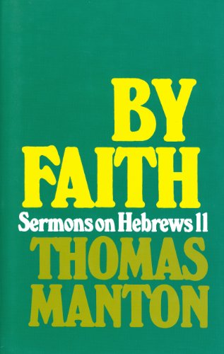 Cover for Thomas Manton · By Faith: Sermons on Hebrews 11 (Hardcover Book) (2000)