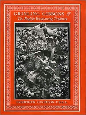 Cover for Frederick Oughton · Grinling Gibbons and the English Woodcarving Tradition (Paperback Bog) [New edition] (1998)