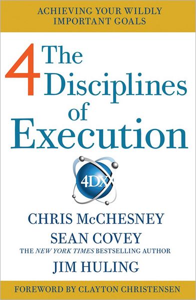 4 Disciplines of Execution: Getting Strategy Done - Sean Covey - Książki - Simon & Schuster Ltd - 9780857205827 - 26 kwietnia 2012