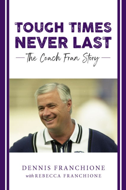 Cover for Rebecca Franchione · Tough Times Never Last: The Coach Fran Story (Paperback Book) (2024)