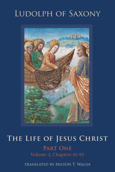 Cover for Ludolph of Saxony · The Life of Jesus Christ (Hardcover Book) (2019)